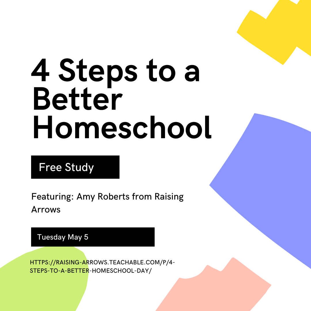 4 Steps To A Better Homeschool // Free Study Today!