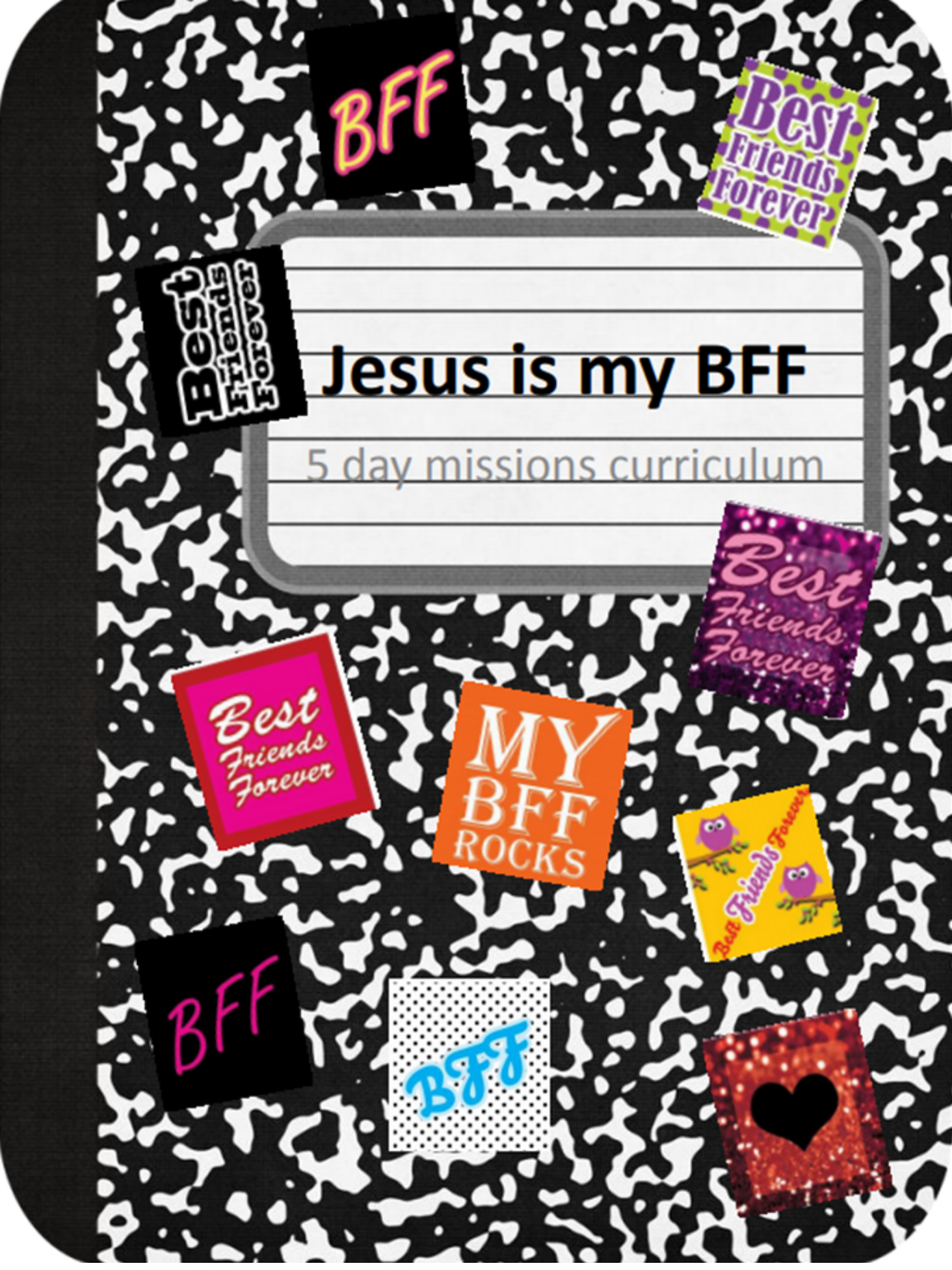 Jesus Is My BFF 5-Day Curriculum